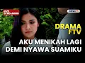 🔴AKU MENIKAH LAGI DEMI NYAWA SUAMIKU | LIVE DRAMA FTV | 18 NOVEMBER 2025