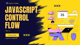 JavaScript Control Flow Conditional Statements and Loops