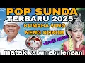Download Lagu POP SUNDA TERBARU 2025 || NENG KOKOM || MATAK KABUNGBULENGAN WAE || @romdonisolih5859 #bapakaing