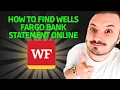 How To Find Wells Fargo Bank Statement Online - QUICK GUIDE
