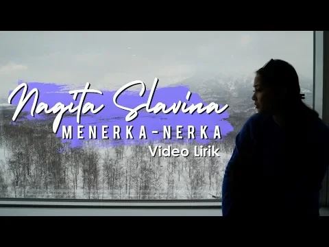 Download MP3 Nagita Slavina - Menerka Nerka (official lyric video)