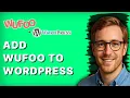 How to Add Wufoo to Wordpress 2026 Full Guide