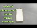 Why Is My Android Not Receiving Texts from iPhones Here Are the Reasons Fixes