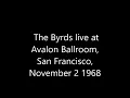 The Byrds - Live at Avalon Ballroom, San Francisco, (11/2/1968)