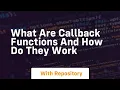 what are callback functions and how do they work