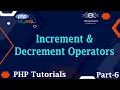 06 Increment And Decrement Operators In PHP Operators In PHP PHP Operators PHP