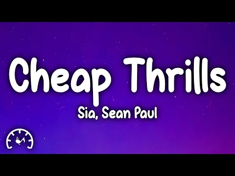 Download MP3 Sia - Cheap Thrills (Lyrics) ft. Sean Paul