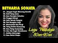 Download Lagu 12 LAGU TERBAIK BETHARIA SONATA PALING ENAK DI DENGAR - LAGU NOSTALGIA 80AN -90AN