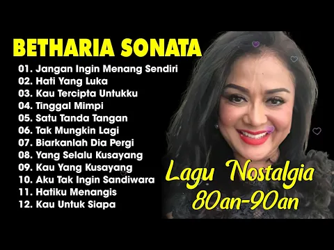 Download MP3 12 LAGU TERBAIK BETHARIA SONATA PALING ENAK DI DENGAR - LAGU NOSTALGIA 80AN -90AN