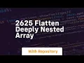 2625 flatten deeply nested array