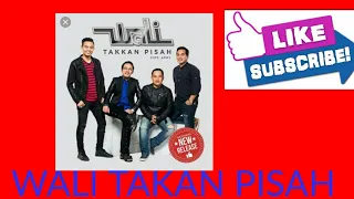 Download WALI_TAKAN_PISAH_LIRIK_LAGU(LIRIK) MP3