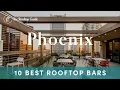 10 Best Rooftop Bars in Phoenix - 2025