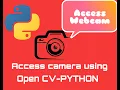 How to access computer webcam using open-cv python Acess Your computer webcam in python using cv2