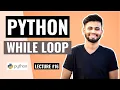 PYTHON While Loop Lecture Python Tutorial for beginners