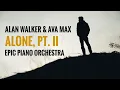 Download Lagu Alan Walker \u0026 Ava Max - Alone, Pt. II (Piano Orchestral Cover) on Spotify \u0026 Apple