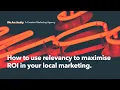 We Are Acuity Webinar 5 How to use relevancy to maximise ROI in your local marketing