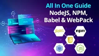 Learn Basic of NodeJS NPM Babel and WebPack Modern JavaScript Eduonix