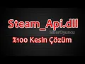 Steam_Api64.dll HATASI %100 KESİM ÇÖZÜMÜ