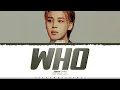 Download Lagu Jimin 'Who' Lyrics (지민 Who 가사) [Color Coded_Eng] | ShadowByYoongi