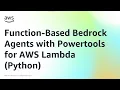 Function-Based Bedrock Agents with Powertools for AWS Lambda Python Amazon Web Services