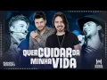 Quer Cuidar da Minha Vida - Fabinho e Rodolfo (Part. Munhoz e Mariano)