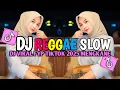 KUMPULAN DJ REGGAE SLOW TERBARU || DJ CAMPURAN VIRAL TIKTOK 2025🎵