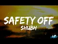 Shubh - Safety Off (Lyrics Video) | Lyrical punjab | Latest Punjabi Song | 2024 | New Shubh Song |