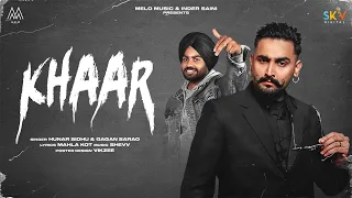 KHAAR : Hunar Sidhu | Gagan Sarao | Shevv | Mahla Kot | Melo Music | Latest Punjabi Songs 2023