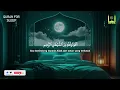 Quran For Sleep Ayatul Kursiy, Yasin, Ar Rahmon Listen to Ultimate Peaceful Quran Before Sleeping