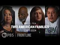 Two American Families 1991-2024 full documentary FRONTLINE