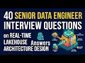 40 Senior Data Engineer Interview Questions Answers Real Time Lakehouse Architecture Design