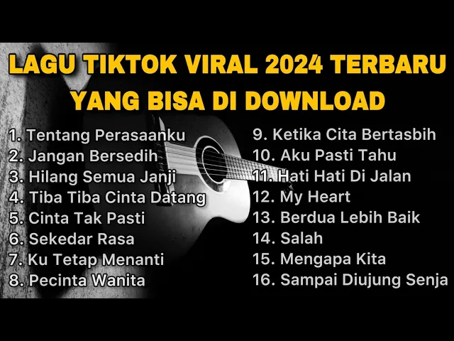 Download MP3 LAGU TIKTOK VIRAL 2024 TERBARU YANG BISA DI DOWNLOAD BY NANAK ROMANSA