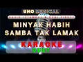Download Lagu MINYAK HABIH SAMBA TAK LAMAK (KARAOKE - DUET)