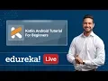 Kotlin Rewind - 4 Kotlin Android Tutorial For Beginners Kotlin Training Edureka