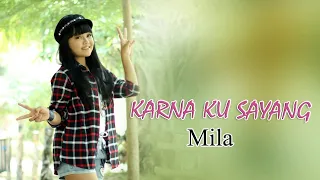 Download KARNA KU SAYANG - MILA - MARINDA RECORD MP3