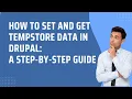 Drupal 10 Tutorial - How to Set and Get Tempstore Data in Drupal 9 Drupal 10