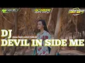 Lagu DJ DEVIL IN SIDE ME VIRAL TIKTOK || BY RICO INDRA R2 PROJECT || PERFOME PRADANA PROJECT