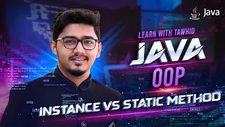 L24 Java OOP Understanding Java Methods Instance vs Static Method Explained THEORY