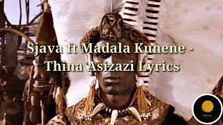 sjava thina asizazi official lyrics ft madala kunene