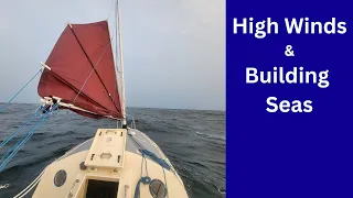 S2E107 High Winds and Big Ocean Waves on a 21Foot Junk Rig Sailboat