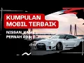KUMPULAN MOBIL TERBAIK NISSAN‼️