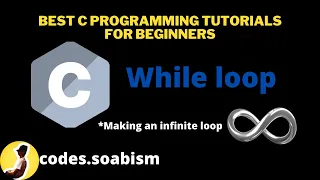 7 3 - While loop in C programming Infinite loop C programming tutorials