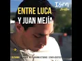 Entre Luca y Juan Mejía (feat. Tremendo Trío)