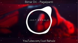 bimar dil 8d audio pagalpanti asees kaur jubin nautiyal hq