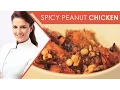 Spicy Peanut Chicken Asian Recipes Shipra Khanna