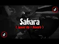 Download Lagu Dj Sahara - ( Speed Up \u0026 Reverb ) 🎶