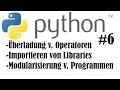 Python Tutorial - Operatorenuberladung Libraries Modularisierung