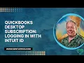 QuickBooks Desktop Subscription Logging In with Intuit ID