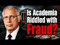 Is Academia Riddled with Fraud