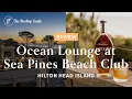 Ocean Lounge at Sea Pines Beach Club - Review